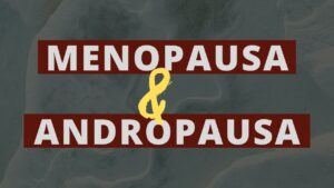 Read more about the article MENOPAUSA X ANDROPAUSA