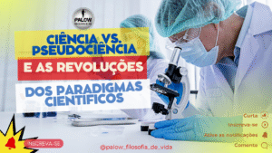 Read more about the article Ciência vs. Pseudociência e as Revoluções dos Paradigmas Científicos