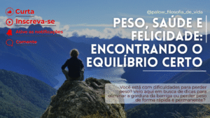 Read more about the article Peso, saúde e felicidade: encontrando o equilíbrio certo